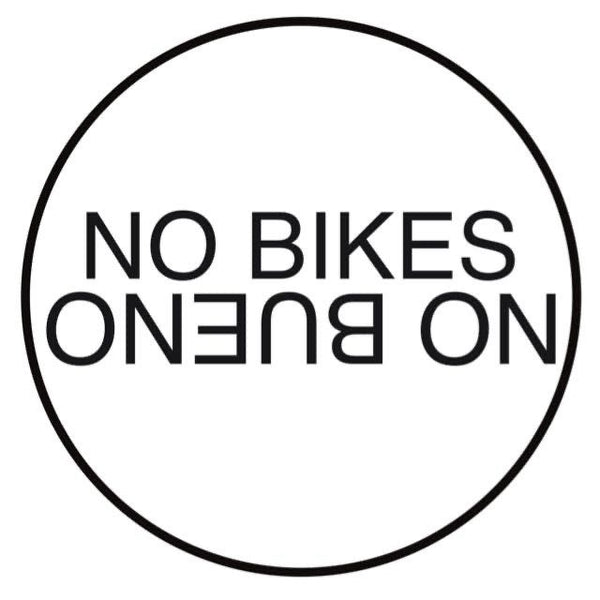 No Bikes No Bueno